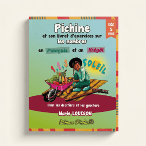 Pichine et son livret d’exercices sur les nombres en français et an kréyòl